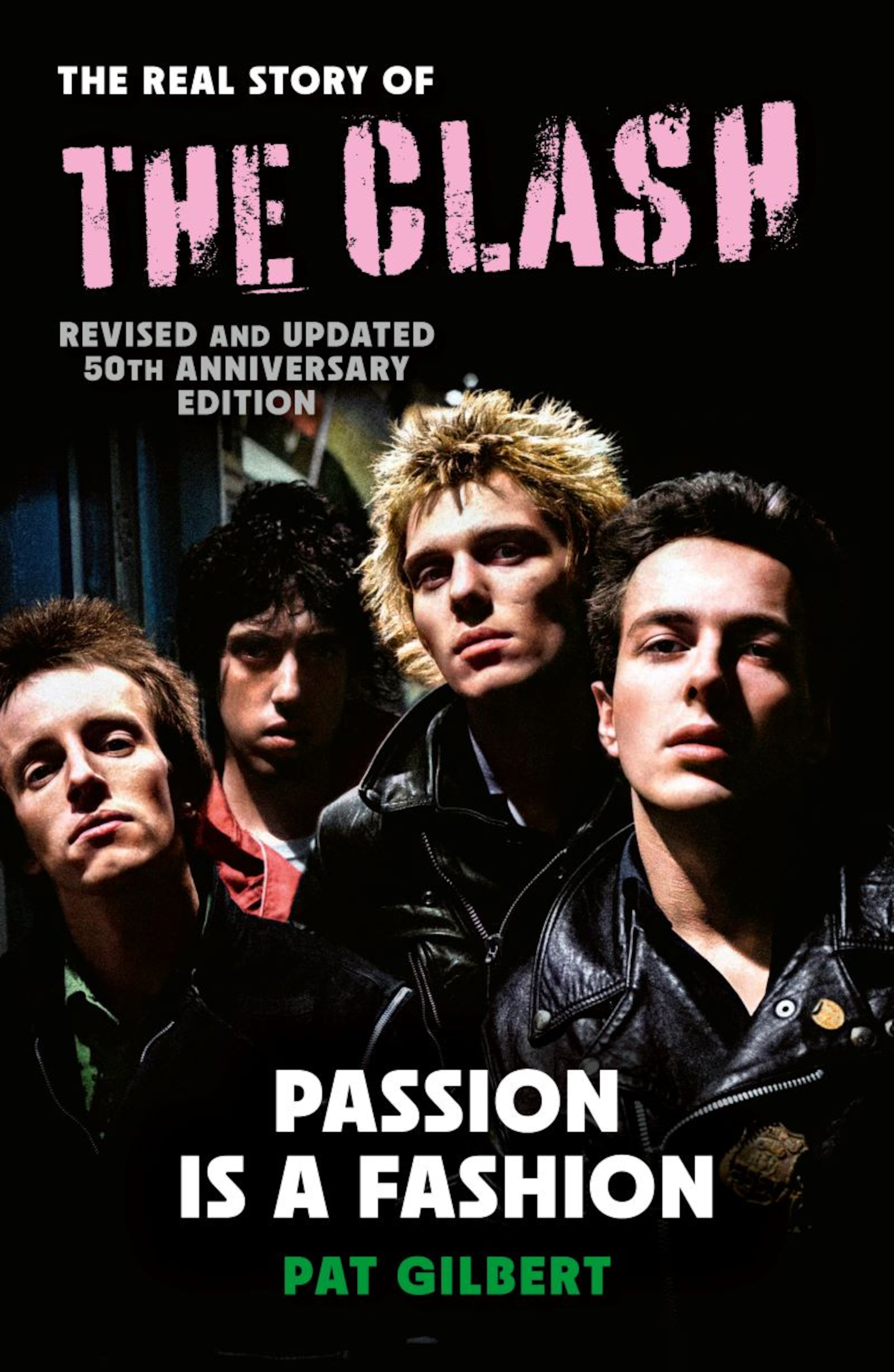 "Passion is a Fashion: The Real Story of The Clash" by Pat Gilbert. (Courtesy of Roger Hammond)