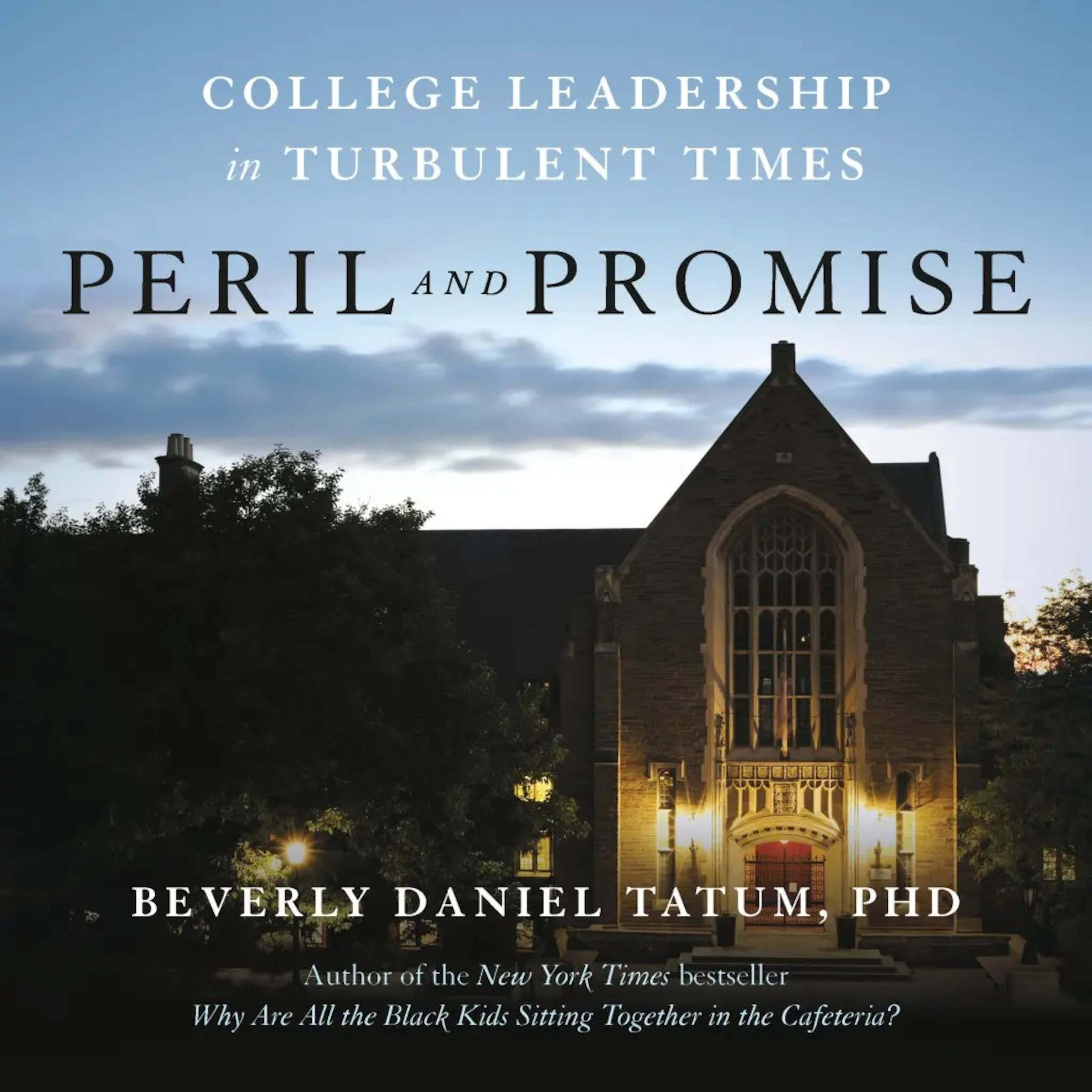 "Peril and Promise: College Leadership in Turbulent Times" by Beverly Daniel Tatum. (Courtesy of Hatchette Book Group)