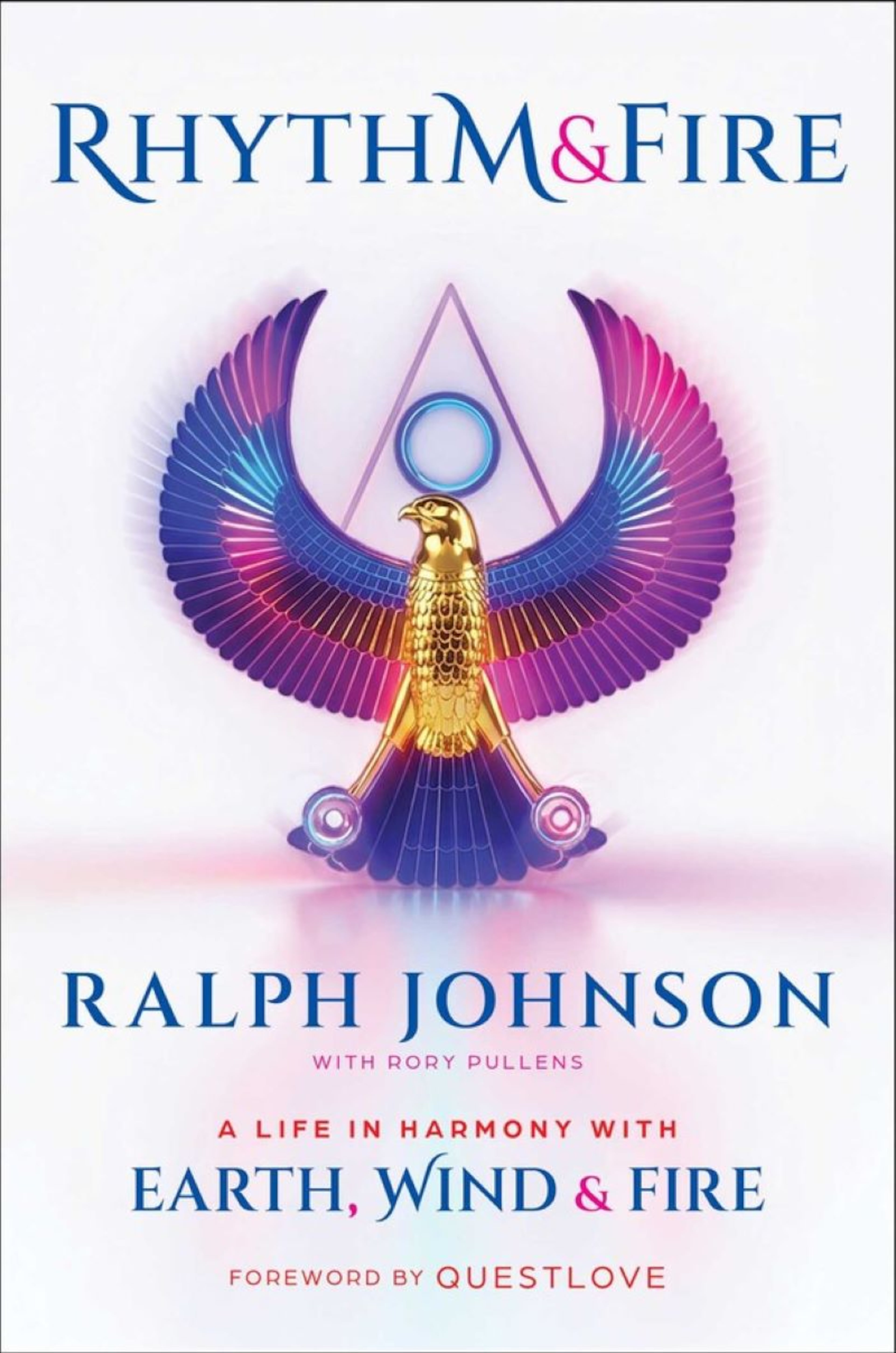 "Rhythm and Fire: A Life in Harmony with Earth, Wind and Fire" by Ralph Johnson with Rory Pullens. (Courtesy of Jonathan Sainsbury)