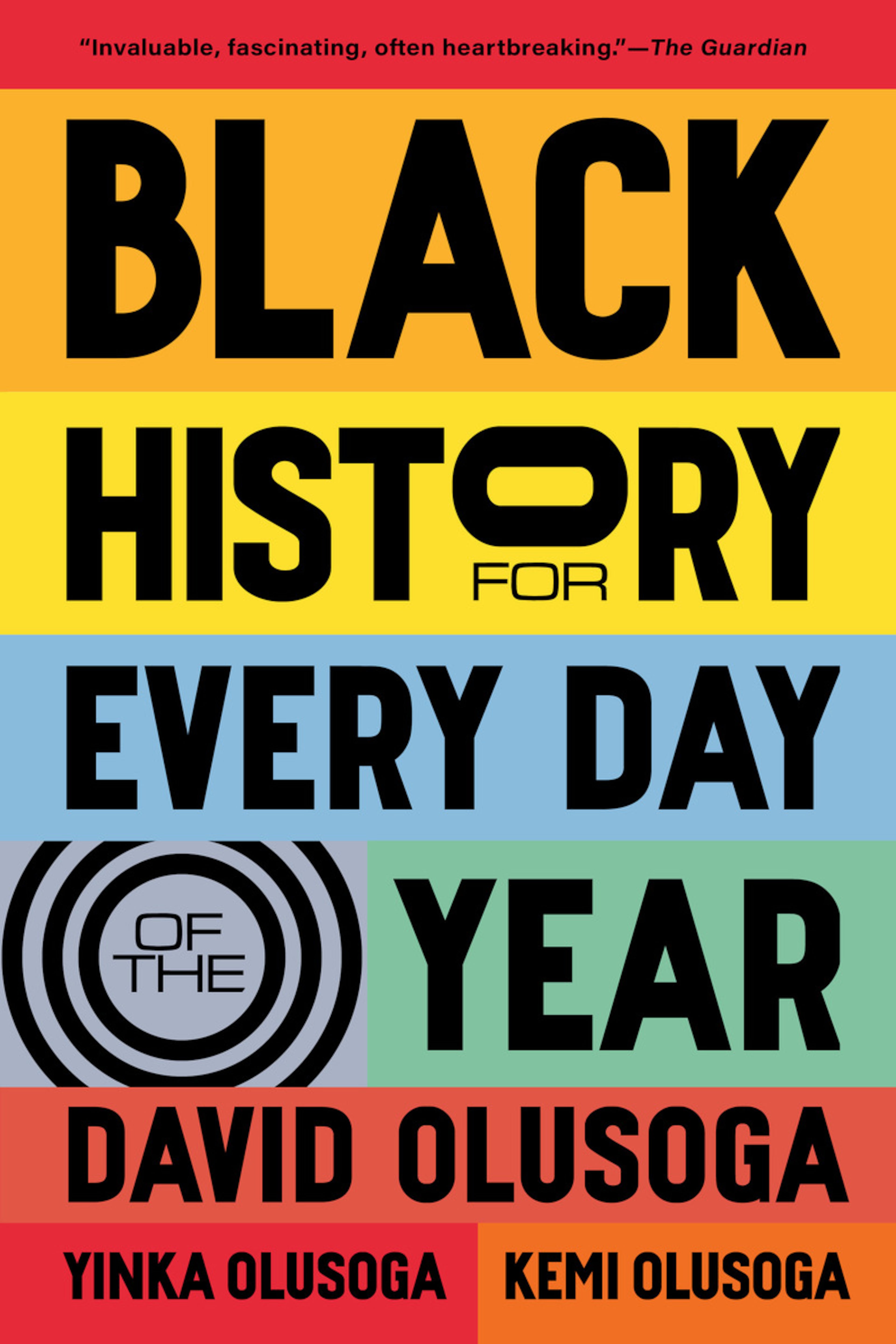 Cover art for "Black History for Every Day of the Year" by historians David Olusoga, Yinka Olusoga and artist Kemi Olusoga. (The Experiment Publishing)