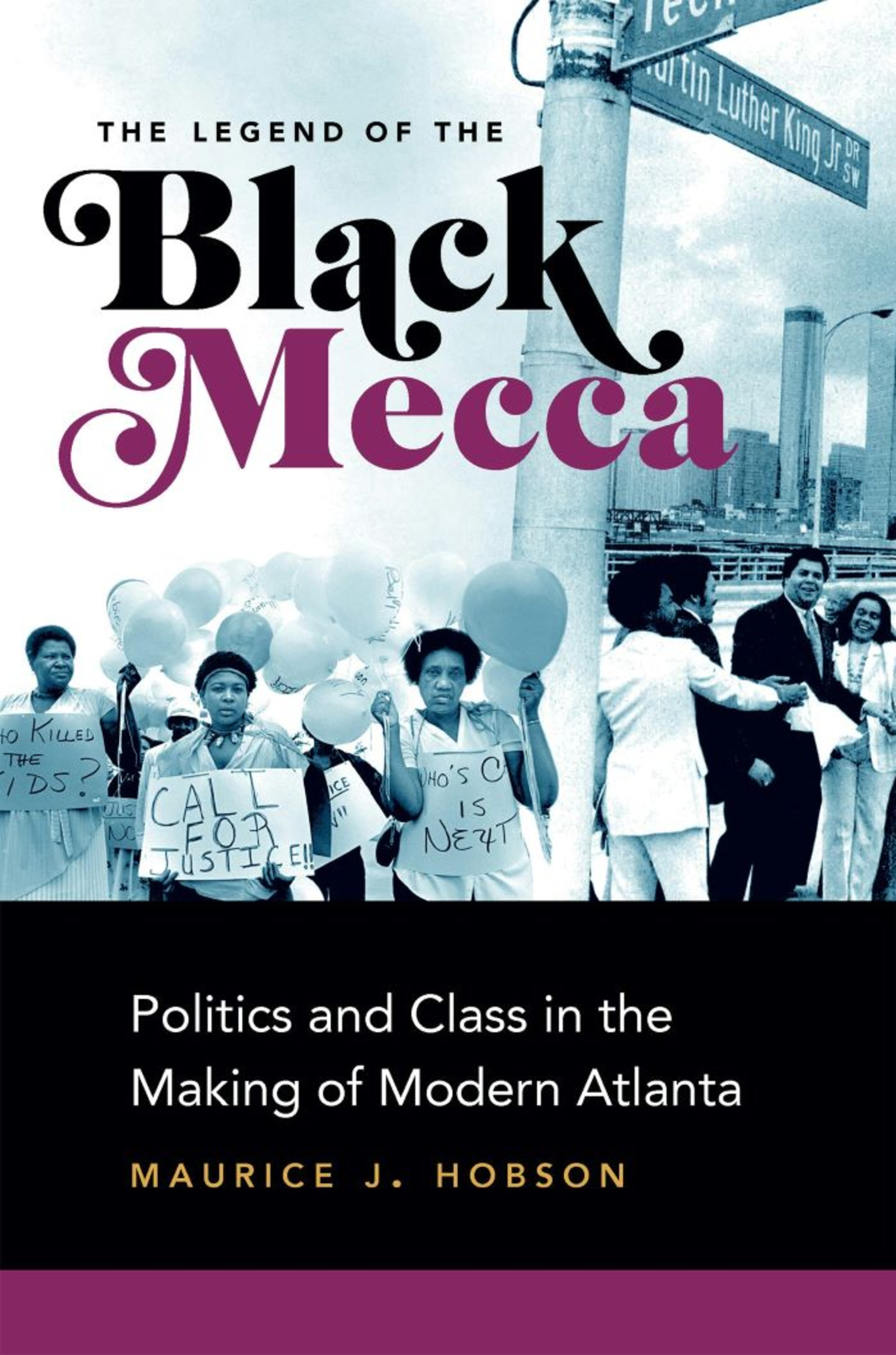 "The Legend of the Black Mecca: Politics and Class in the Making of Modern Atlanta" gives the backstory to the Atlanta OutKast members grew up in. (Courtesy of the University of North Carolina Press)